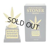 World's Biggest Stoner Trophy 世界最大のストーナートロフィー