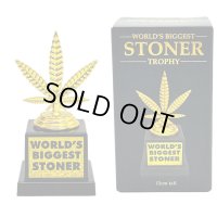 World's Biggest Stoner Trophy 世界最大のストーナートロフィー