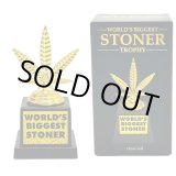 画像: World's Biggest Stoner Trophy 世界最大のストーナートロフィー